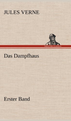 Cover for Jules Verne · Das Dampfhaus -1 (Gebundenes Buch) [German edition] (2012)