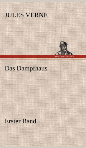 Cover for Jules Verne · Das Dampfhaus -1 (Hardcover Book) [German edition] (2012)