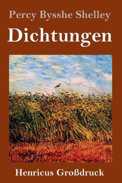 Cover for Percy Bysshe Shelley · Dichtungen (Grossdruck) (Hardcover bog) (2020)