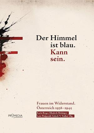 Cover for Berger; Holzinger; Podgornik, (hg) · Der Himmel Ist Blau. Kann Sein. (Book)