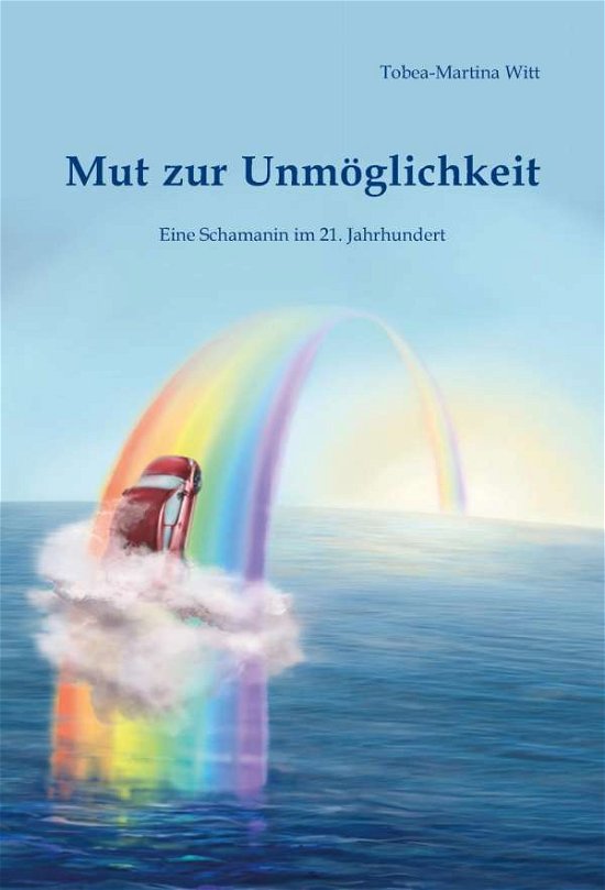 Cover for Witt · Mut zur Unmöglichkeit (Bok)