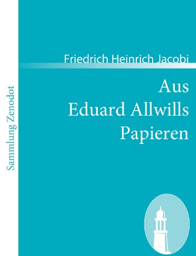 Cover for Friedrich Heinrich Jacobi · Aus Eduard Allwills Papieren (Sammlung Zenodot) (German Edition) (Paperback Book) [German edition] (2008)