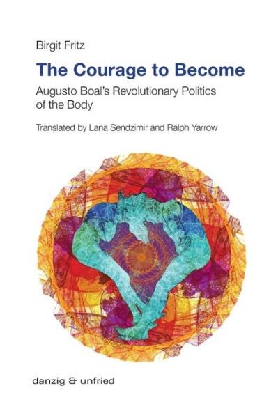 The Courage to Become - Fritz - Libros -  - 9783902752253 - 18 de diciembre de 2016