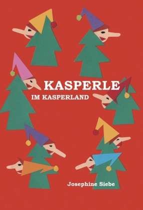 Cover for Siebe · Kasperle im Kasperland (Book)