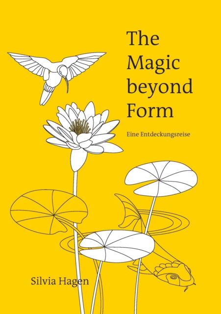 Cover for Silvia Hagen · The Magic beyond Form (Paperback Book) (2022)