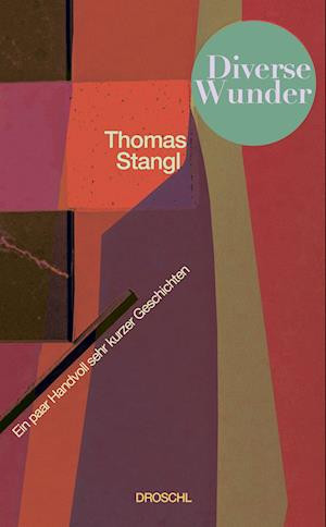 Cover for Thomas Stangl · Diverse Wunder (Buch) (2023)