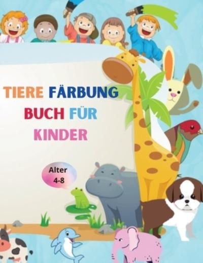 Tiere Farbung Buch fur Kinder - Urtimud Uigres - Livros - Urtimud Uigres - 9784934783253 - 25 de abril de 2021