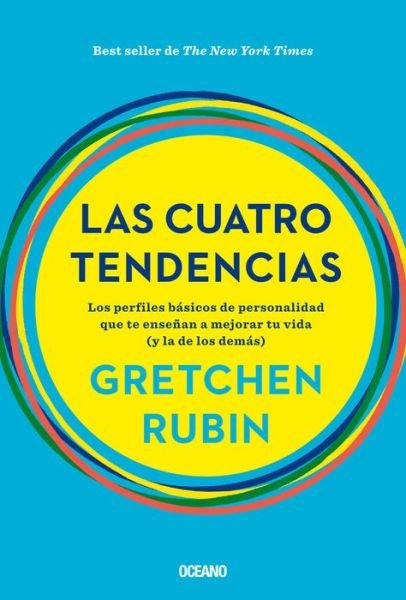 Cover for Gretchen Rubin · Cuatro Tendencias, Las. Los Perfiles Basicos De Personalidad Que Te Enseñan a Mejorar Tu Vida (Y La De Los Demas) (Paperback Bog) (2019)