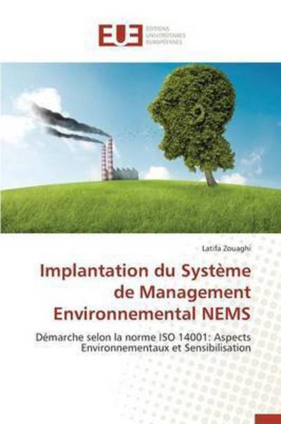 Cover for Zouaghi Latifa · Implantation Du Systeme De Management Environnemental Nems (Pocketbok) (2018)