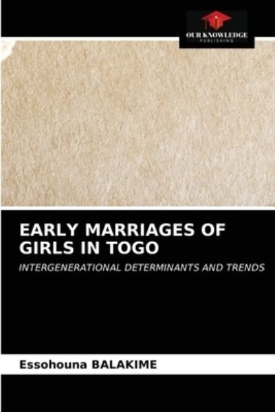 Cover for Essohouna Balakime · Early Marriages of Girls in Togo (Paperback Book) (2021)