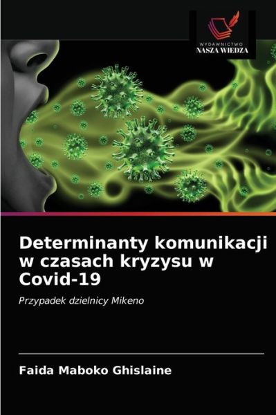 Cover for Faida Maboko Ghislaine · Determinanty komunikacji w czasach kryzysu w Covid-19 (Paperback Book) (2021)