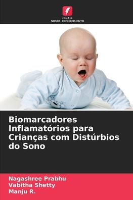 Cover for Nagashree Prabhu · Biomarcadores Inflamatorios para Criancas com Disturbios do Sono (Paperback Book) (2021)