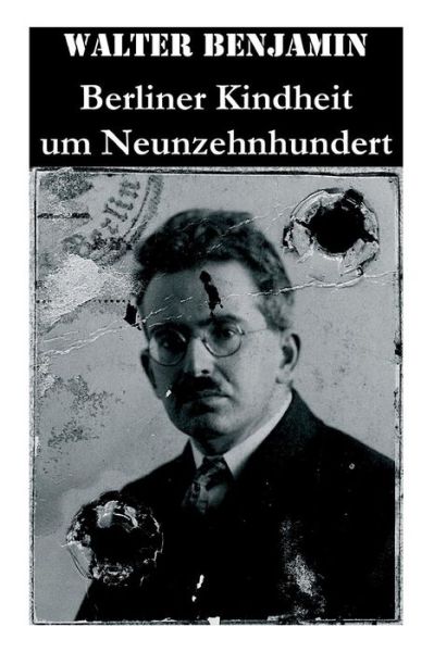 Cover for Consultant Statistician Walter Benjamin · Berliner Kindheit um Neunzehnhundert (Paperback Book) (2018)