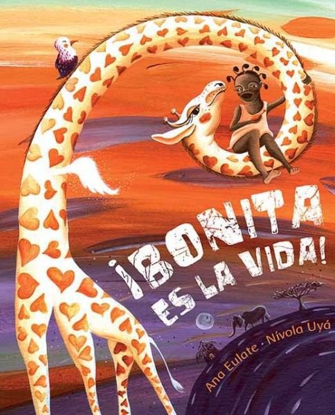 Cover for Ana Eulate · Bonita es la vida! (Life Is Beautiful!) (Hardcover Book) [Spanish edition] (2013)
