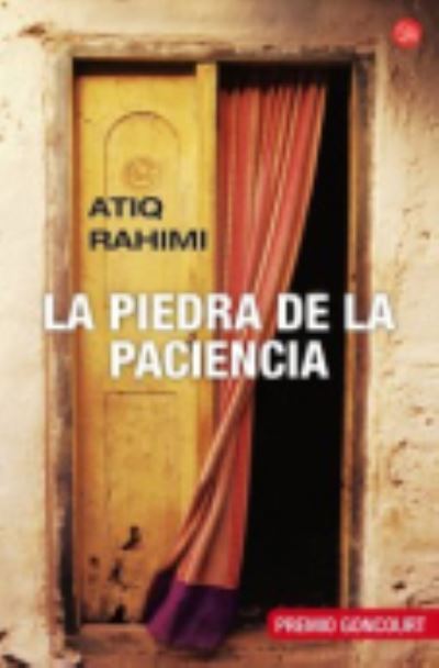 La piedra de la paciencia - Atiq Rahimi - Books - Suma de Letras - 9788466323253 - September 1, 2010