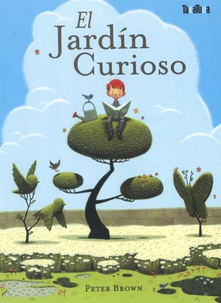 Cover for Peter Brown · El Jardin Curioso (Hardcover bog) (2015)
