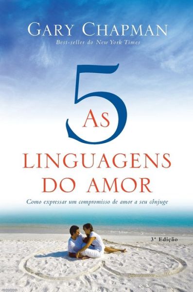 Cover for Gary Chapman · As 5 linguagens do amor - 3a edicao: Como expressar um compromisso de amor a seu conjuge (Hardcover bog) [3rd edition] (2022)