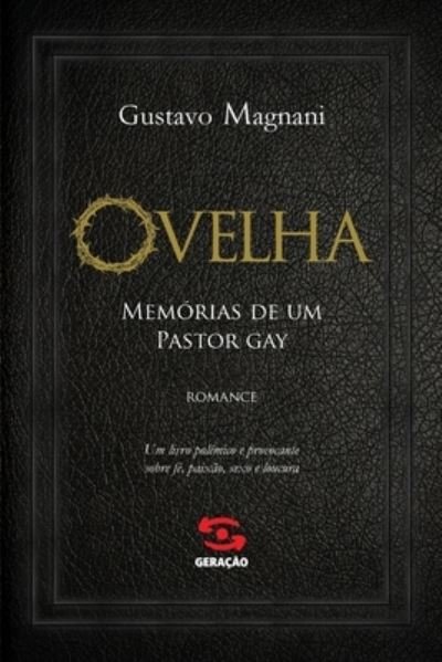 Cover for Gustavo Magnani · Ovelha: MemÓrias De Um Pastor Gay (Paperback Book) (2020)