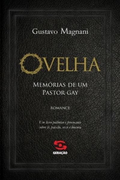 Cover for Gustavo Magnani · Ovelha: MemÓrias De Um Pastor Gay (Pocketbok) (2020)