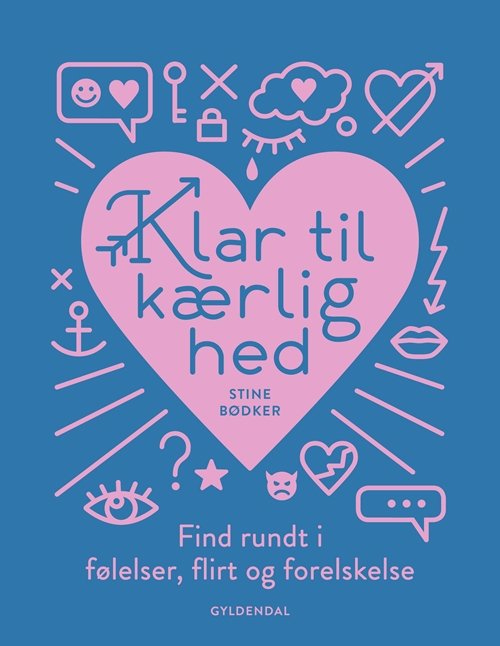 Klar til kærlighed - Stine Bødker - Boeken - Gyldendal - 9788702269253 - 14 februari 2019