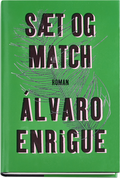 Cover for Álvaro Enrigue · Sæt og match (Gebundesens Buch) [1. Ausgabe] (2017)
