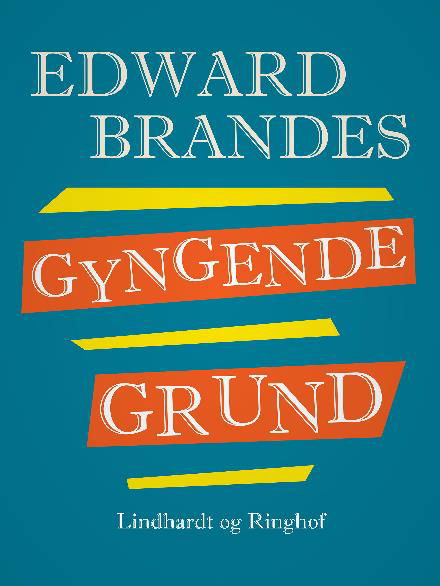 Cover for Edvard Brandes · Gyngende grund (Sewn Spine Book) [2º edição] (2017)