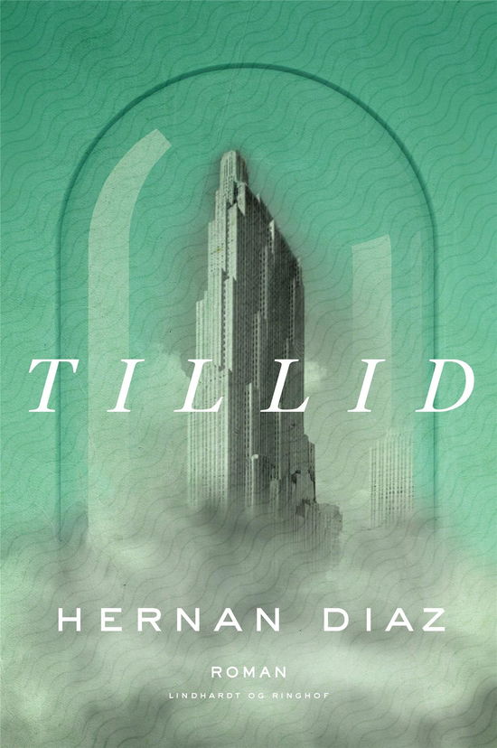 Tillid - Hernan Diaz - Livres - Lindhardt og Ringhof - 9788711997253 - 17 août 2022