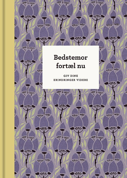 Cover for Elma van Vliet · Fortæl nu: Bedstemor, fortæl nu – 3. udg. (Indbundet Bog) [3. udgave] (2023)