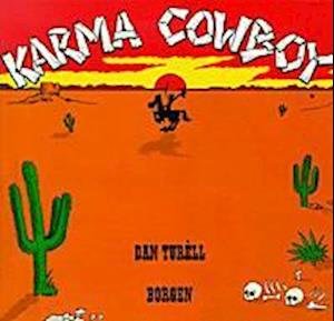 Cover for Dan Turèll · Karma Cowboy (Hæftet bog) [4. udgave] (1999)