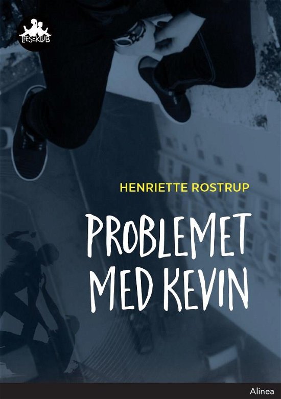 Cover for Henriette Rostrup · Læseklub: Problemet med Kevin, Sort Læseklub (Inbunden Bok) [1:a utgåva] (2018)
