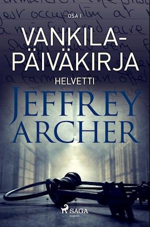 Cover for Jeffrey Archer · Vankilapäiväkirja - Helvetti - Osa I (Paperback Book) (2021)