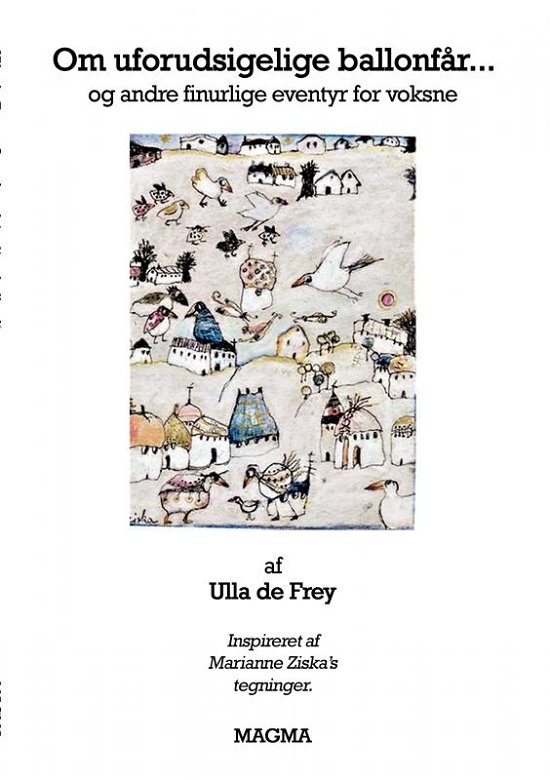 Cover for Ulla de Frey · Om uforudsigelige ballonfår... (Paperback Bog) (2022)