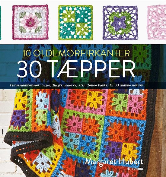 10 oldemorfirkanter 30 tæpper - Margaret Hubert - Books - Turbine - 9788740610253 - October 31, 2016