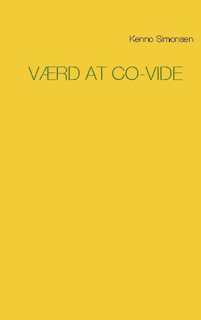 Cover for Kenno Simonsen · Værd at CO-VIDe (Paperback Book) [1. wydanie] (2021)