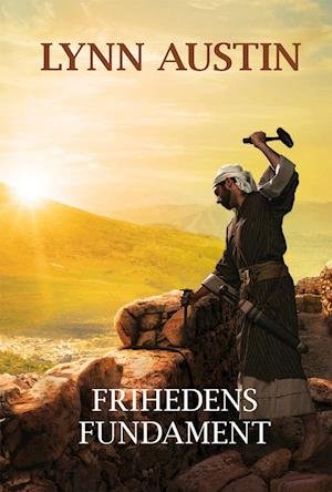 Cover for Lynn Austin · Frihedens fundament (Bound Book) [1er édition] (2020)