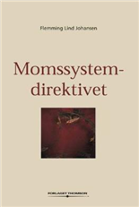 Momssystemdirektivet - Flemming Lind Johansen - Boeken - Thomson - 9788761921253 - 27 februari 2008