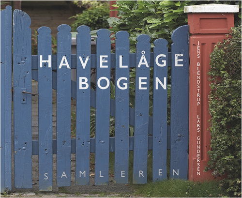 Havelågebogen - Jens Blendstrup; Lars Gundersen - Bøger - Samleren - 9788763844253 - 2. juni 2017