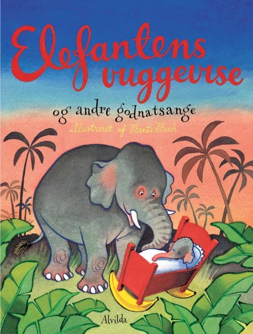 Cover for Bente Bech · Elefantens vuggevise (Cardboard Book) [3th edição] (2014)