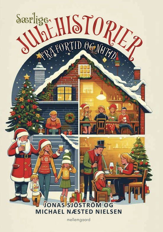 Særlige julehistorier fra fortid og nutid - Jonas Sjöström og Michael Næsted Nielsen - Books - Forlaget mellemgaard - 9788776305253 - May 19, 2025