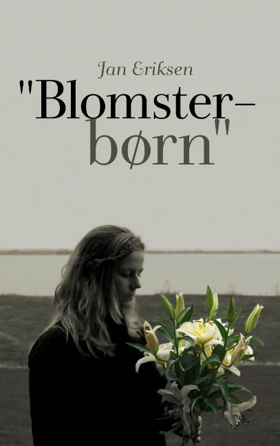 Cover for Jan Eriksen · Blomsterbørn (Paperback Bog) [1. udgave] (2008)