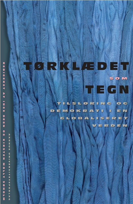 Cover for Degn Inge · Sociologiske Studier 2: Tørklædet som tegn (Sewn Spine Book) [1e uitgave] (2011)