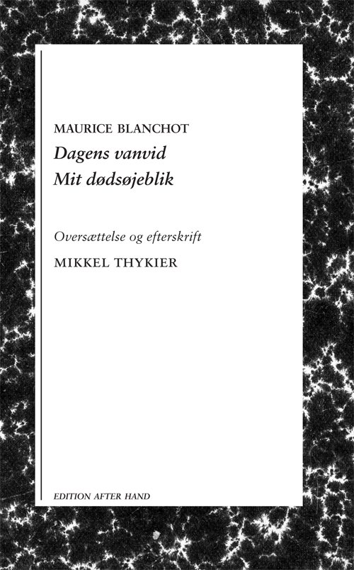 Cover for Maurice Blanchot · Dagens vanvid / Mit dødsøjeblik (Taschenbuch) [1. Ausgabe] (2012)