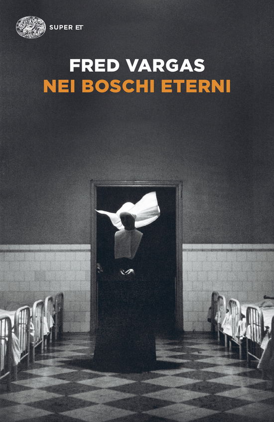 Cover for Fred Vargas · Nei Boschi Eterni. I Casi Del Commissario Adamsberg #05 (Book)