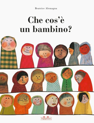 Che Cos'E Un Bambino? Ediz. Illustrata - Beatrice Alemagna - Książki -  - 9788889210253 - 