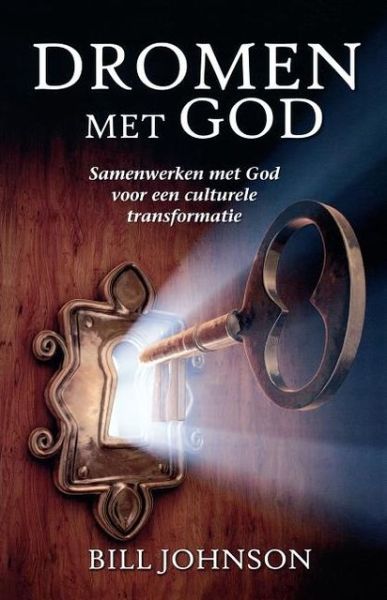 Cover for Pastor Bill Johnson · Dreaming with God / Secrets to Imitating God (Dutch) (Paperback Book) [Dutch edition] (2011)