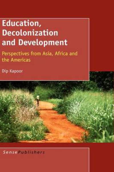 Cover for Dip Kapoor · Education, Decolonization and Development (Hardcover Book) (2009)