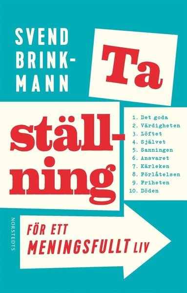 Cover for Svend Brinkmann · Ta ställning för ett meningsfullt liv (Bog) (2017)