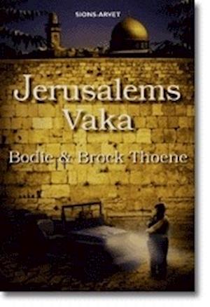 SionsArvet: Jerusalems vaka - Bodie Thoene - Books - KM-Förlaget & Bornelings - 9789173170253 - November 1, 2003