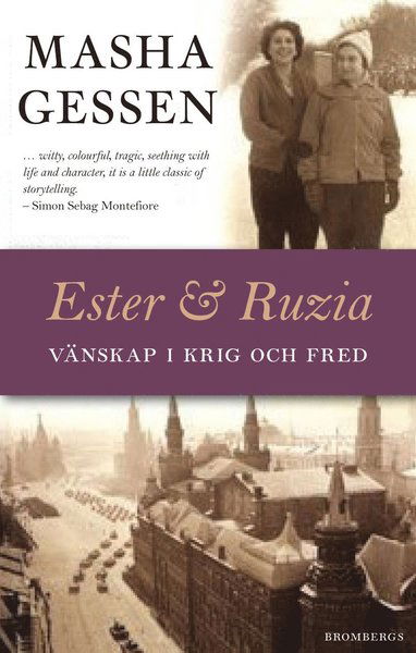 Cover for Masha Gessen · Ester &amp; Ruzia : vänskap genom Hitlers krig och Stalins fred (Bound Book) (2018)