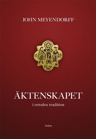 Cover for John Meyendorff · Äktenskapet : i ortodox tradition (Book) (2016)